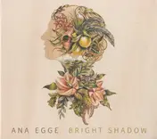 Ana Egge - Bright Shadow