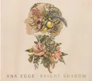 CD - Ana Egge - Bright Shadow - Digipak
