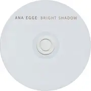 CD - Ana Egge - Bright Shadow - Digipak