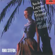 Ana Štefok - An Der Lagune Meiner Träume / Ich Gehör' Nur Dir Allein