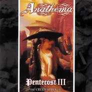 Anathema - Pentecost III + The Crestfallen EP