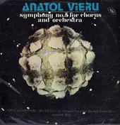 Anatol Vieru - Symphony No.5 For Chorus And Orchestra (Baci)