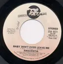 7inch Vinyl Single - Anacostia - Baby Don't Ever Leave Me