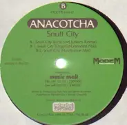 Anacotcha - Snuff City