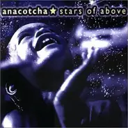 anacotcha - stars of above