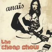 Anaïs - The Cheap Show