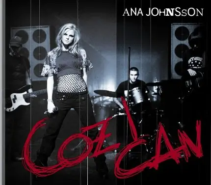Ana Johnsson - Coz I Can
