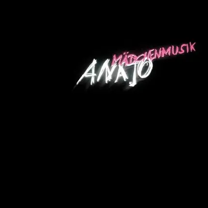 Anajo - Maedchenmusik
