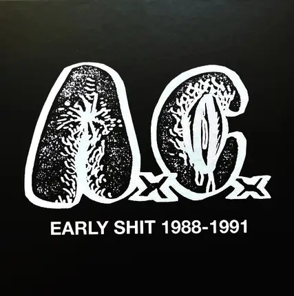 Anal Cunt - Early Shit 1988 - 1991