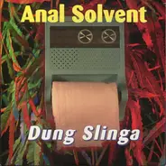 Anal Solvent - Dung Slinga' b/w Van Allen Belts