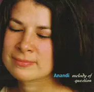 Anandi Gefroh - Melody Of Question