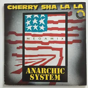 anarchic system - Cherry Sha La La