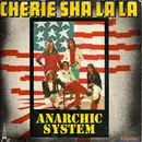 7inch Vinyl Single - Anarchic System - Cherie Sha La La