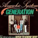 7inch Vinyl Single - Anarchic System - Generation / Wish To Know Why