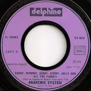 7inch Vinyl Single - Anarchic System - Daddy, Mammy, Juddy, Jimmy, Jully And All The Family