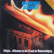 Anarchist Academy - Solingen... Willkommen Im Jahr IV Nach Der Wiedervereinigung