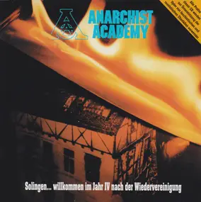 anarchist academy - Solingen...Wilkommen im Jahr IV nach der Wiedervereinigung