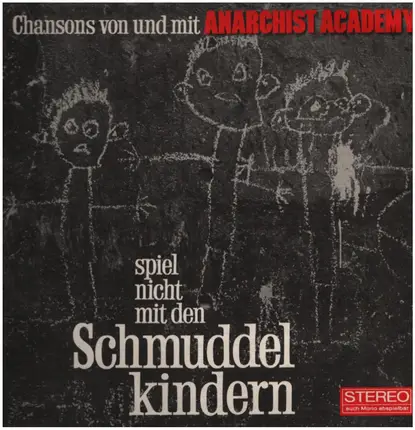 Anarchist Academy - Spiel Nicht Mit Den Schmuddelkindern
