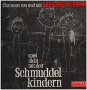 12inch Vinyl Single - Anarchist Academy - Spiel Nicht Mit Den Schmuddelkindern