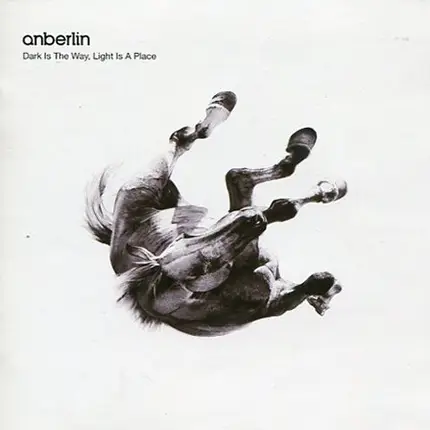 Anberlin - Dark Is The Way Light Is The Place