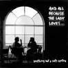 LP - And All Because The Lady Loves... - ...Anything But A Soft Centre
