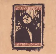 And Also The Trees - When the Rains Come