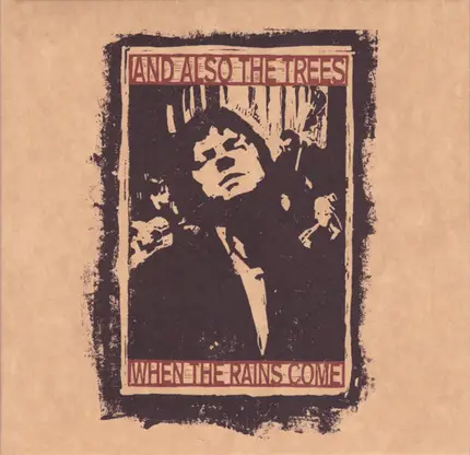 And Also The Trees - When the Rains Come