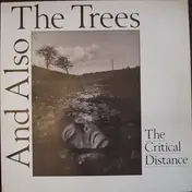 And Also the Trees - The Critical Distance