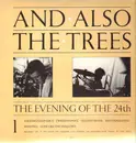 LP - And Also The Trees - The Evening Of The 24th