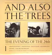 LP - And Also The Trees - The Evening Of The 24th