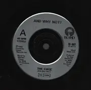 7inch Vinyl Single - And Why Not? - The Cage