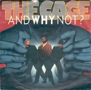And Why Not? - The Cage