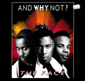 And Why Not? - The Face