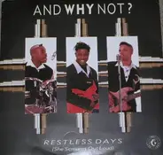 And Why Not? - Restless Days