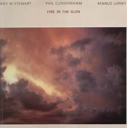 Andy M. Stewart, Phil Cunningham & Manus Lunny - Fire in the glenn