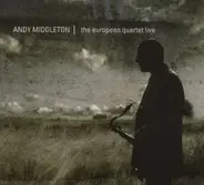 Andy Middleton - The European Quartet Live