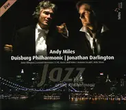 Andy Miles , Duisburger Philharmoniker , Jonathan Darlington - Jazz at the Philharmonic