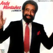 Andy Montañez Y Su Orquesta - Mejor Acompañado Que Nunca