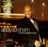 Andy Abraham - The Impossible Dream