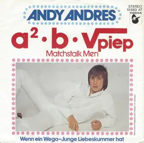 Andy Andres - A² * B * √piep (Matchstalk Men)