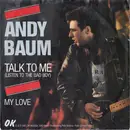 7inch Vinyl Single - Andy Baum - Talk To Me (Listen To The Bad Boy)