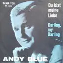 7inch Vinyl Single - Andy Blue - Du Bist Meine Liebe / Darling, My Darling - Mono