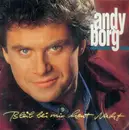 7inch Vinyl Single - Andy Borg - Bleib Bei Mir Heut Nacht