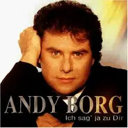 Andy Borg - Ich Sag' Ja Zu Dir