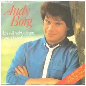 Andy Borg - Ich Will Nicht Wissen, Wie Du Heißt