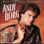 Andy Borg - Wenn Kein Engel Mehr Weint