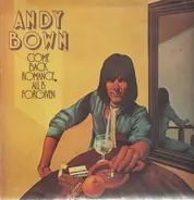 Andy Bown - Come Back Romance, All Is Forgiven