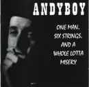 CD - Andy Boy - One Man, Six Strings And A Whole Lotta Misery
