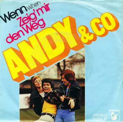 Andy & Co. - Wenn (When) / Zeig' Mir Den Weg