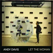 Andy Davis - Let the Woman